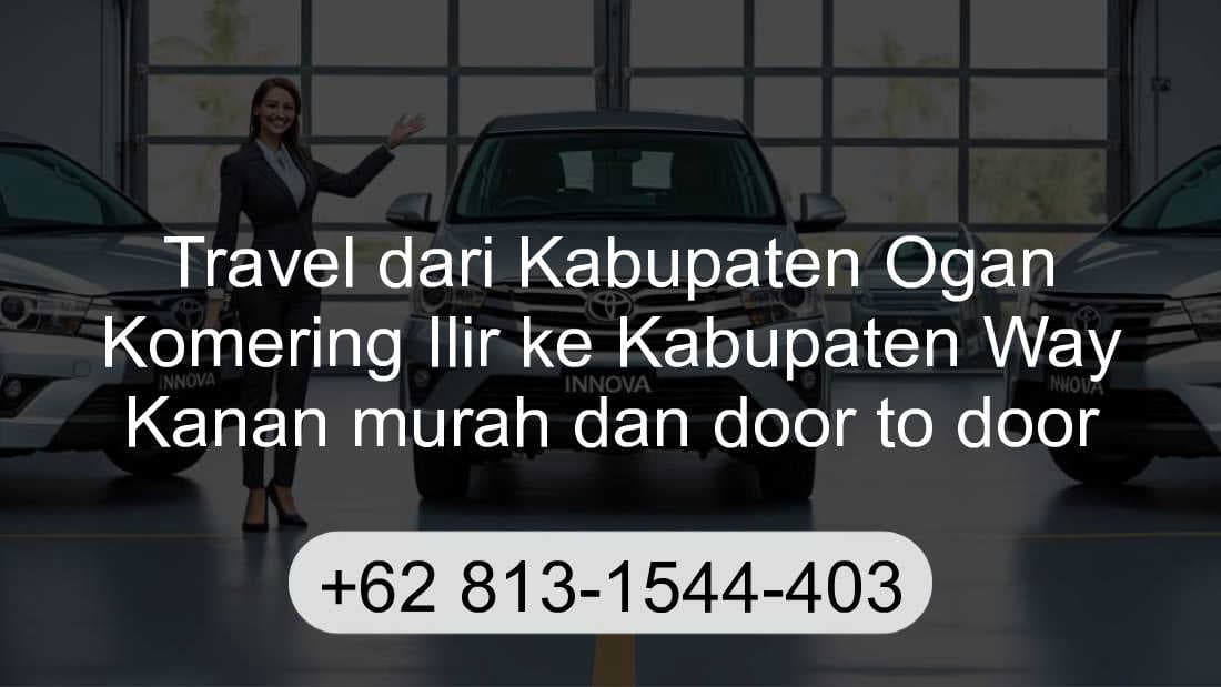 Travel Kabupaten Ogan Komering Ilir Kabupaten Way Kanan