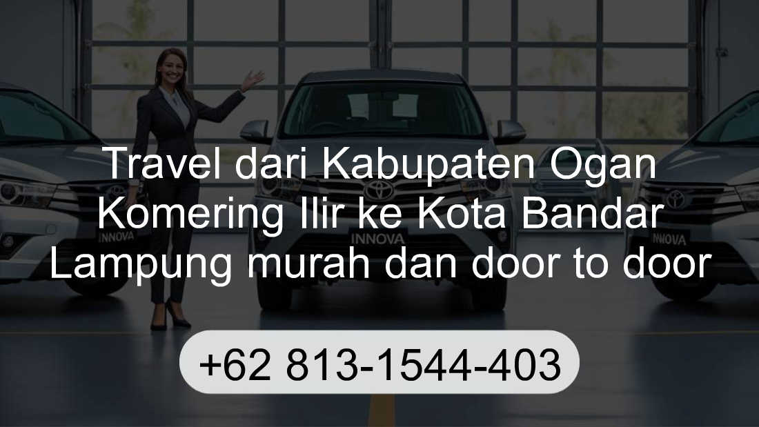 Travel Kabupaten Ogan Komering Ilir Kota Bandar Lampung