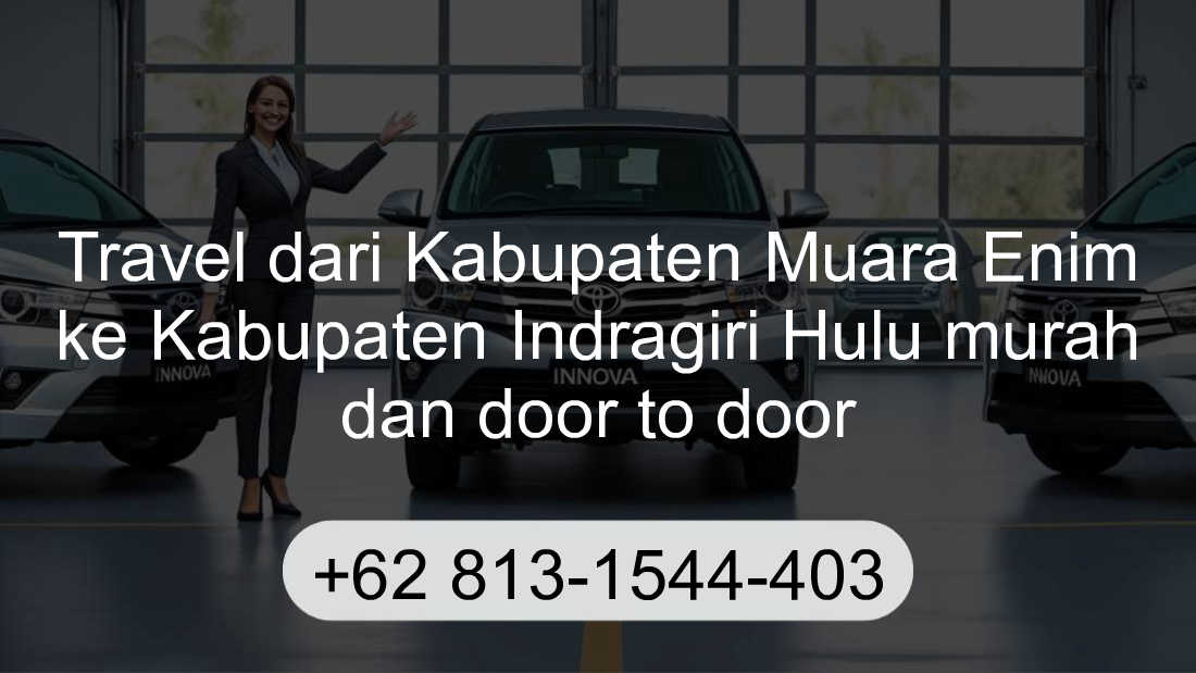 Travel Kabupaten Muara Enim Kabupaten Indragiri Hulu