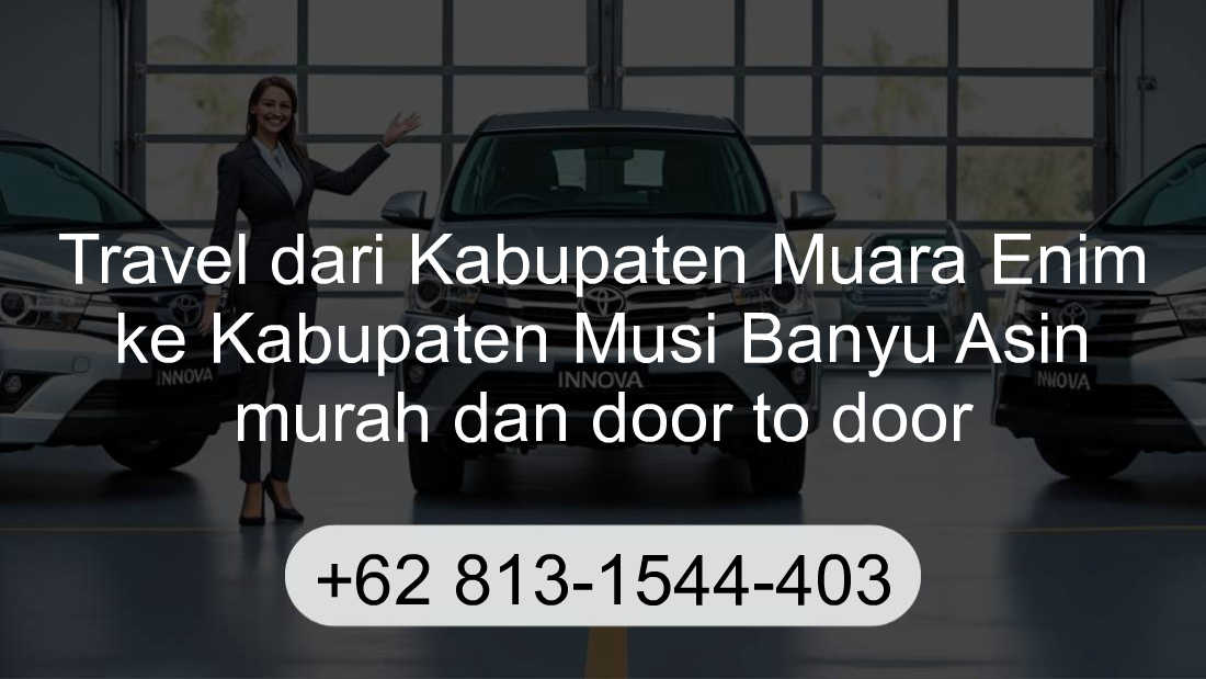 Travel Kabupaten Muara Enim Kabupaten Musi Banyu Asin