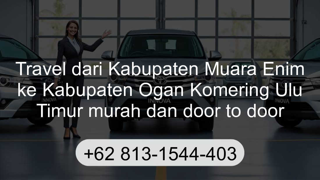 Travel Kabupaten Muara Enim Kabupaten Ogan Komering Ulu Timur
