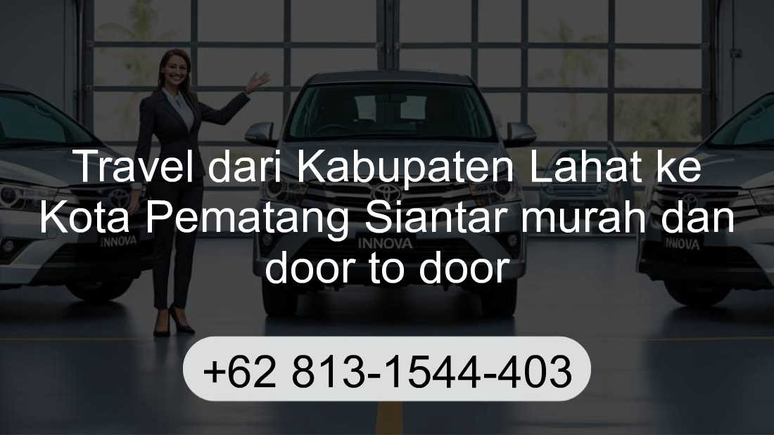 Travel Kabupaten Lahat Kota Pematang Siantar