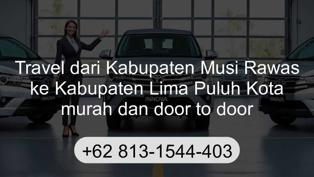 Travel Kabupaten Musi Rawas Kabupaten Lima Puluh Kota