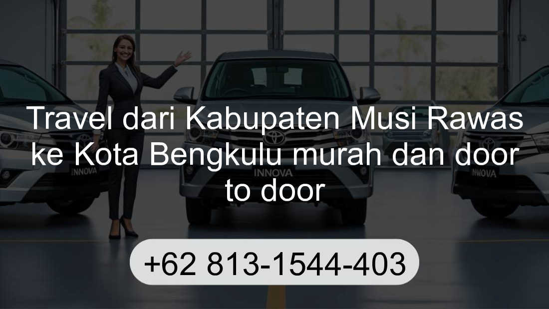 Travel Kabupaten Musi Rawas Kota Bengkulu