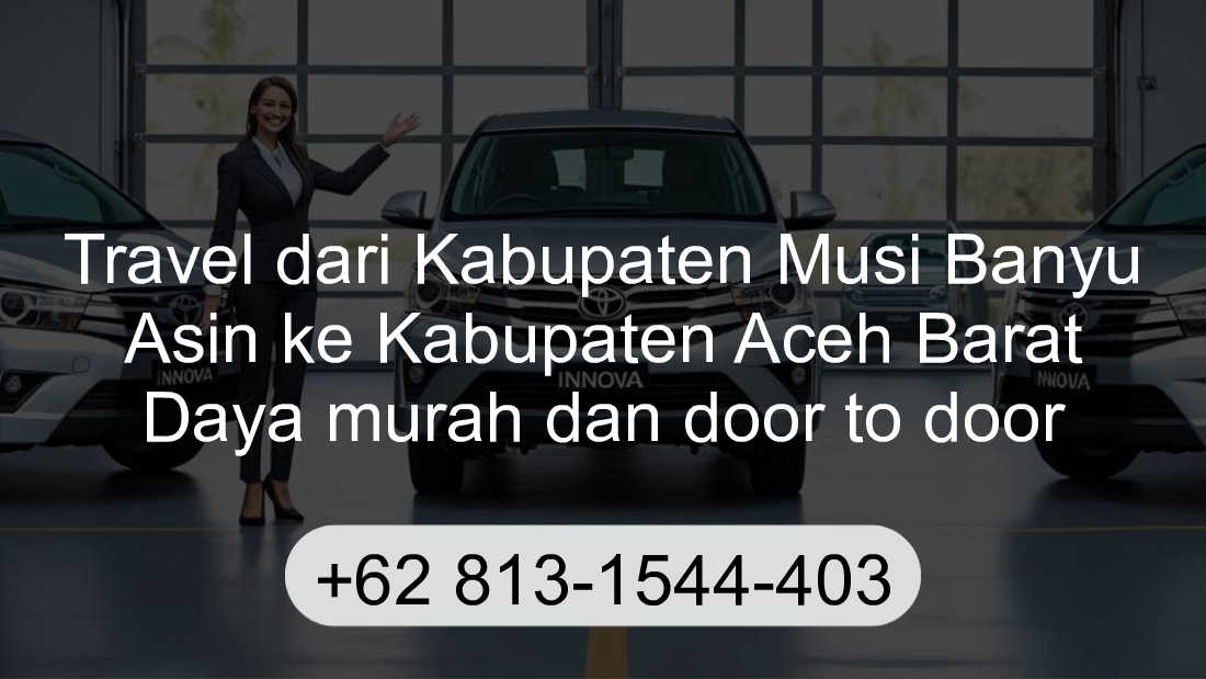 Travel Kabupaten Musi Banyu Asin Kabupaten Aceh Barat Daya