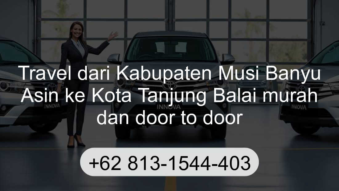 Travel Kabupaten Musi Banyu Asin Kota Tanjung Balai