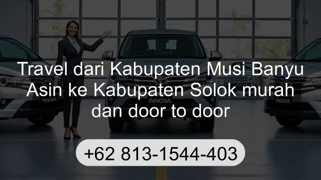 Travel Kabupaten Musi Banyu Asin Kabupaten Solok
