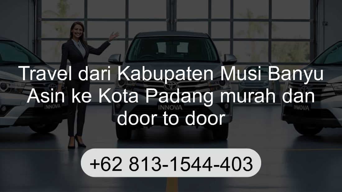 Travel Kabupaten Musi Banyu Asin Kota Padang