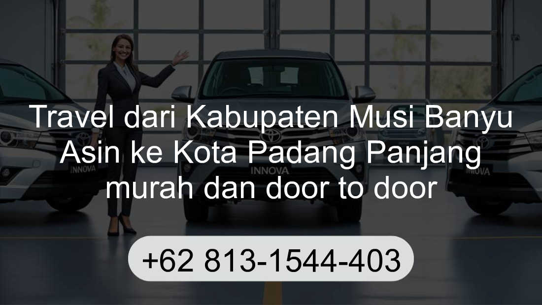 Travel Kabupaten Musi Banyu Asin Kota Padang Panjang