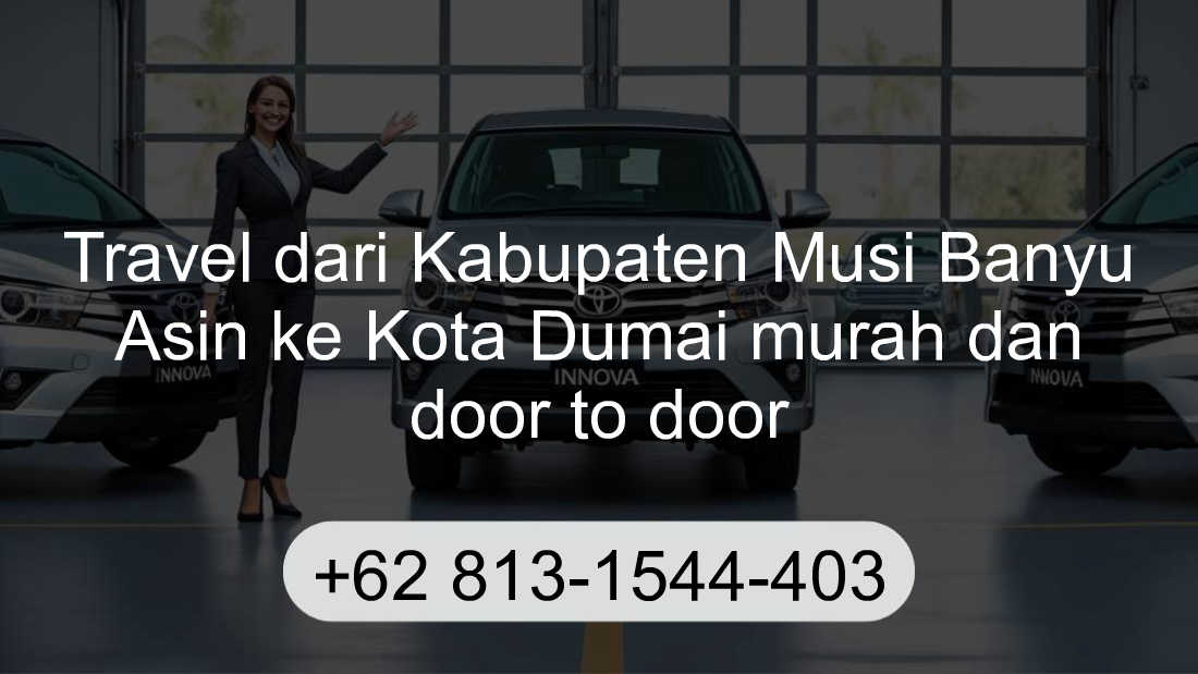 Travel Kabupaten Musi Banyu Asin Kota Dumai