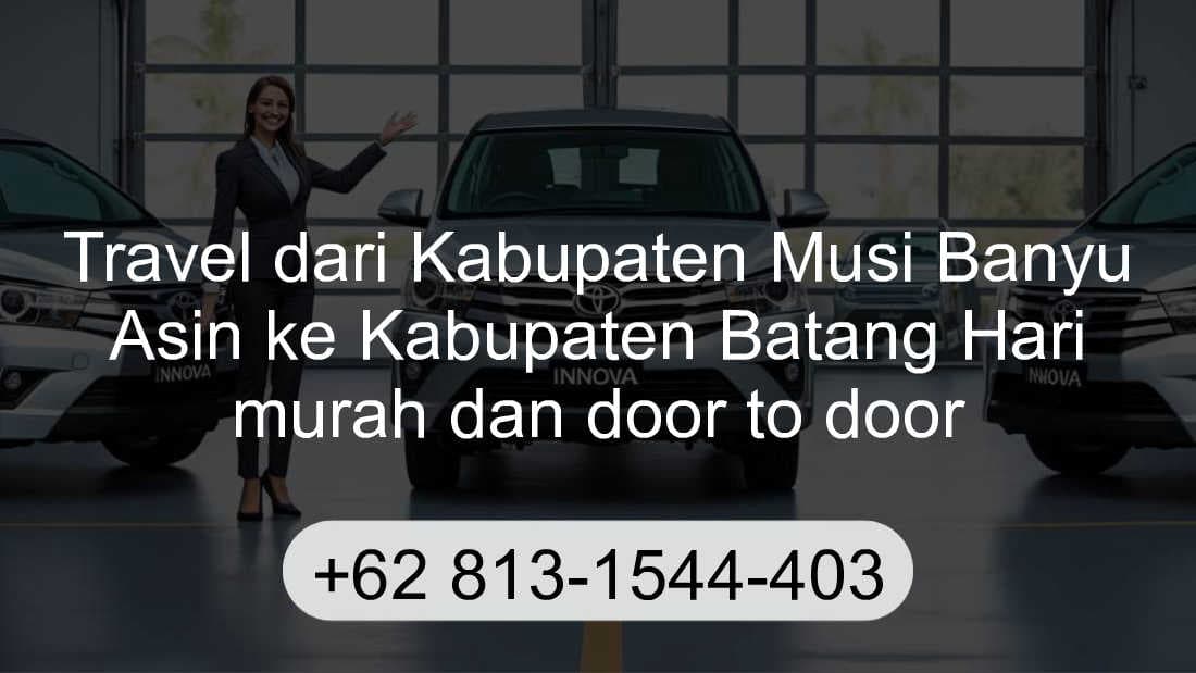 Travel Kabupaten Musi Banyu Asin Kabupaten Batang Hari