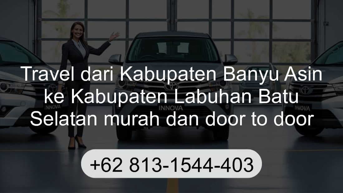 Travel Kabupaten Banyu Asin Kabupaten Labuhan Batu Selatan