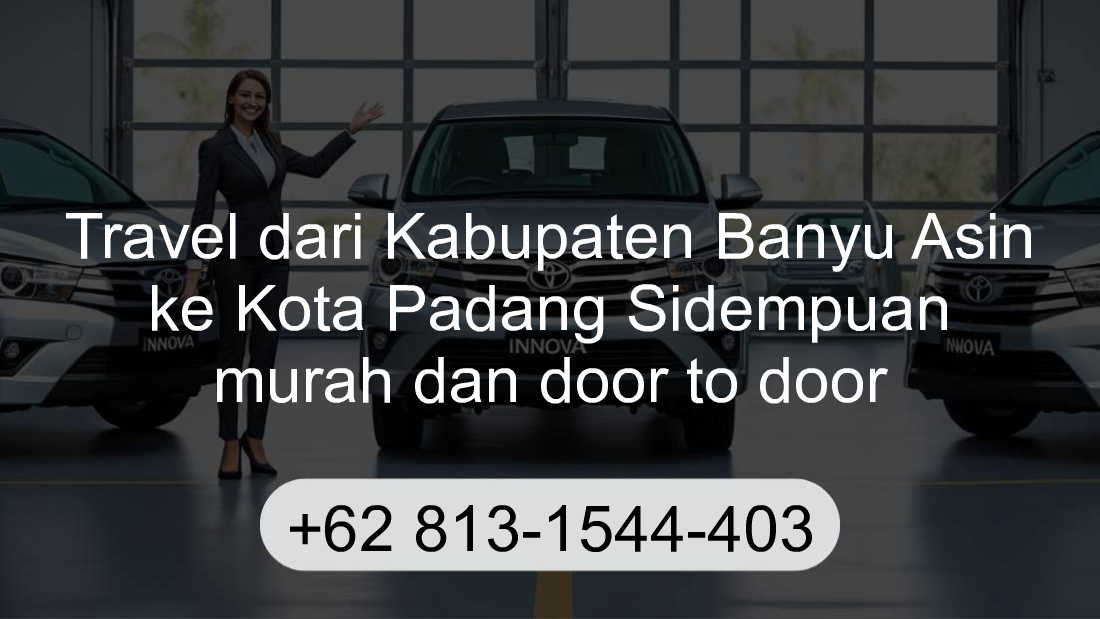 Travel Kabupaten Banyu Asin Kota Padang Sidempuan