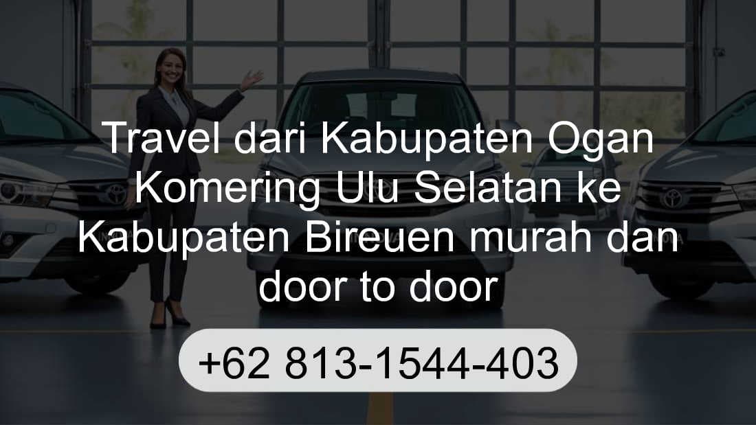 Travel Kabupaten Ogan Komering Ulu Selatan Kabupaten Bireuen