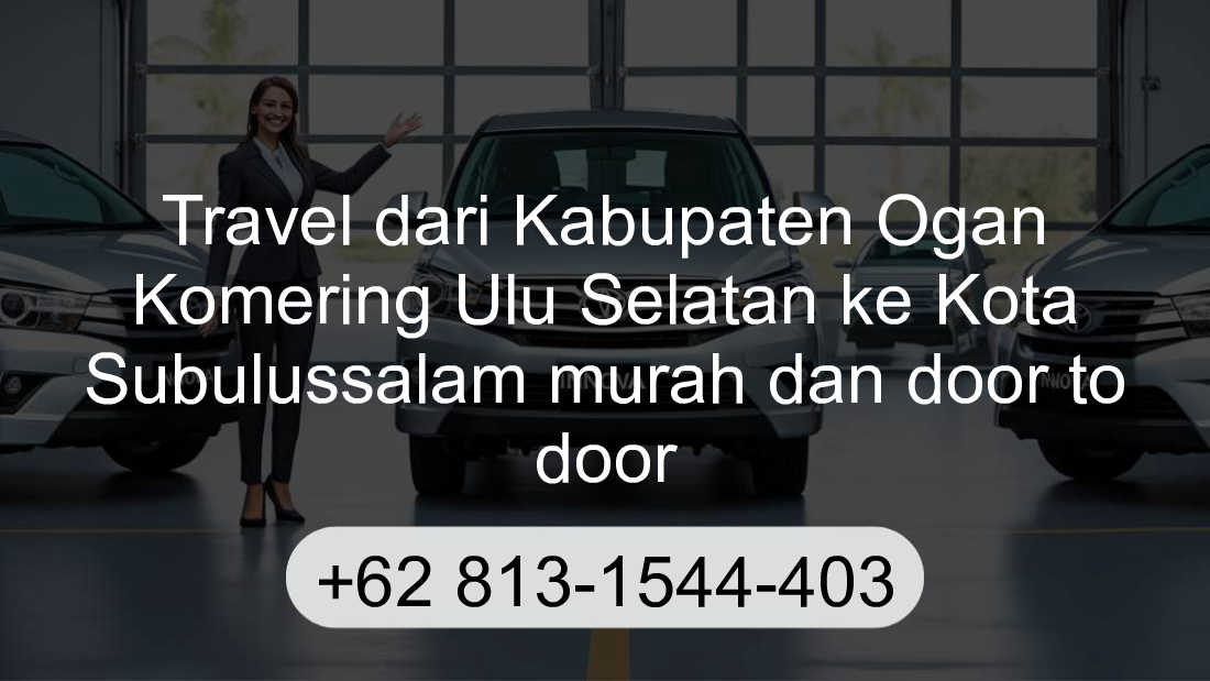 Travel Kabupaten Ogan Komering Ulu Selatan Kota Subulussalam