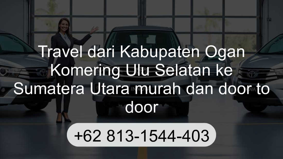 Travel Kabupaten Ogan Komering Ulu Selatan Sumatera Utara