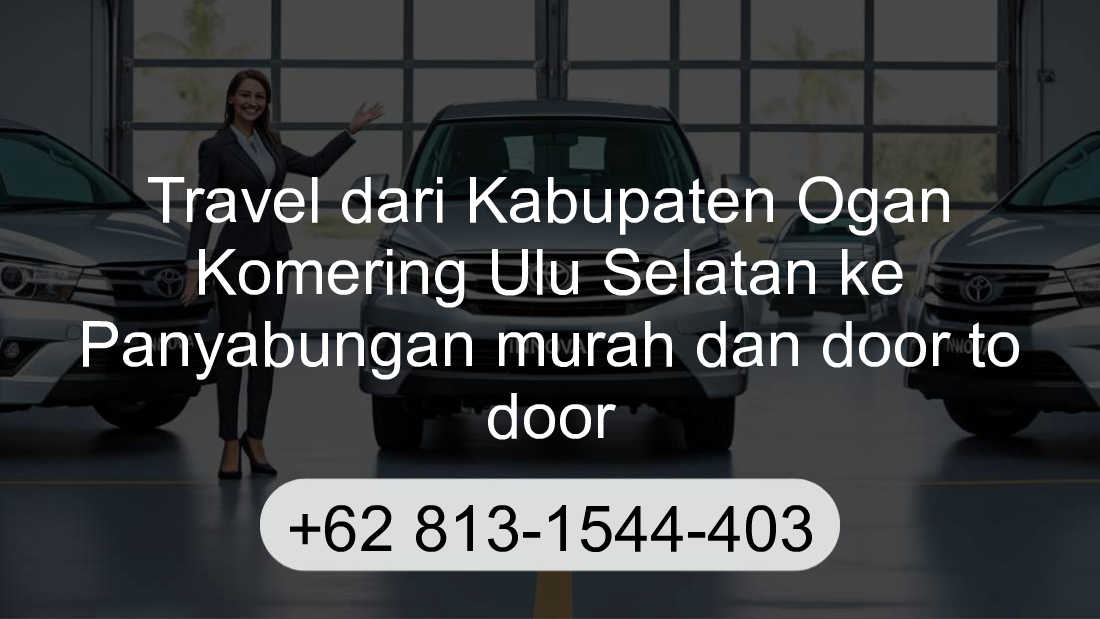 Travel Kabupaten Ogan Komering Ulu Selatan Panyabungan