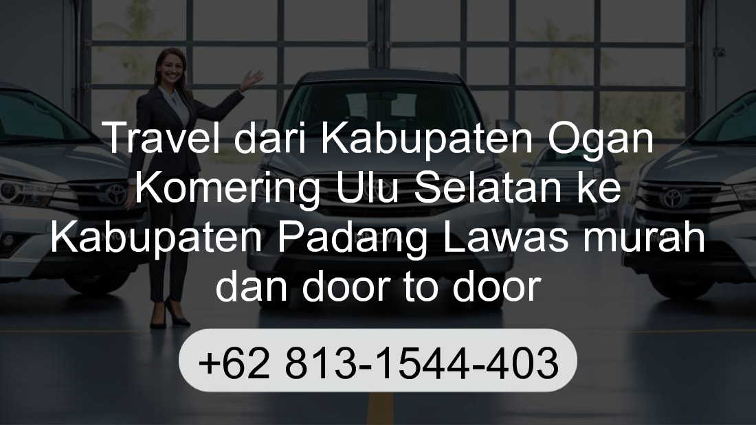 Travel Kabupaten Ogan Komering Ulu Selatan Kabupaten Padang Lawas