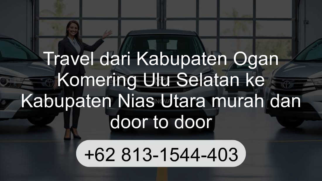 Travel Kabupaten Ogan Komering Ulu Selatan Kabupaten Nias Utara