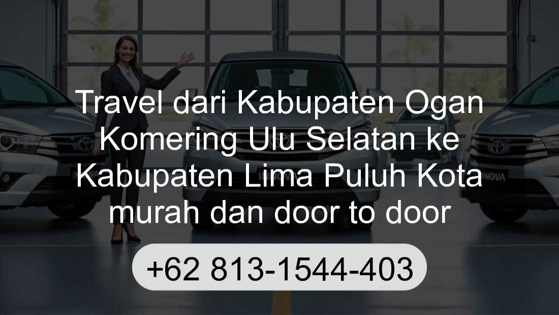 Travel Kabupaten Ogan Komering Ulu Selatan Kabupaten Lima Puluh Kota