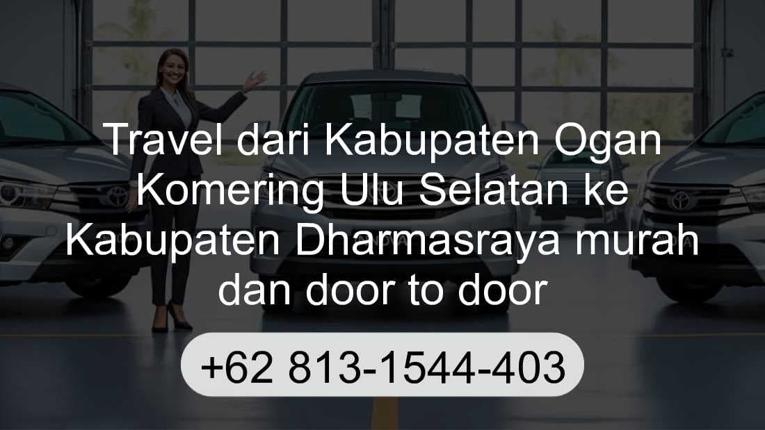 Travel Kabupaten Ogan Komering Ulu Selatan Kabupaten Dharmasraya