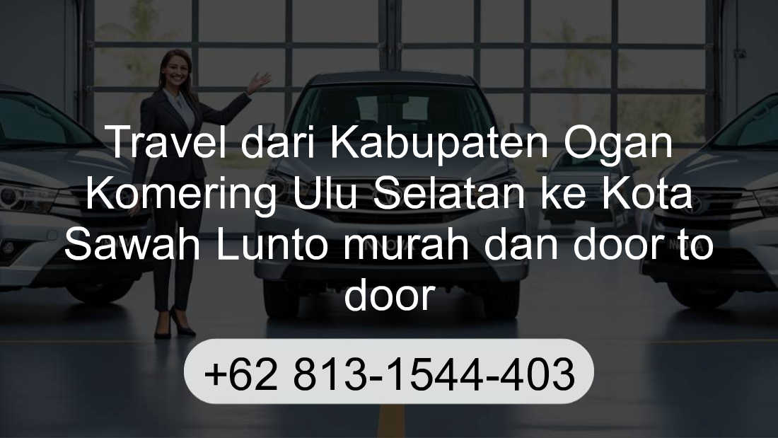 Travel Kabupaten Ogan Komering Ulu Selatan Kota Sawah Lunto