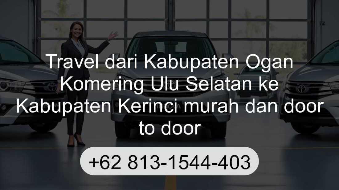 Travel Kabupaten Ogan Komering Ulu Selatan Kabupaten Kerinci