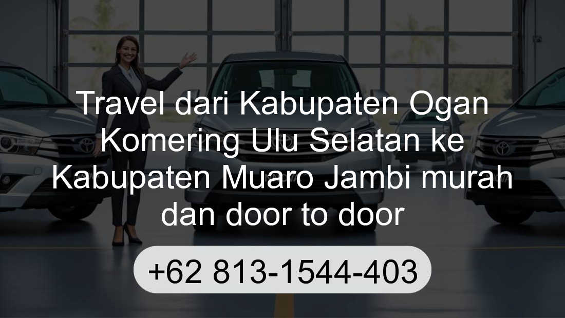 Travel Kabupaten Ogan Komering Ulu Selatan Kabupaten Muaro Jambi
