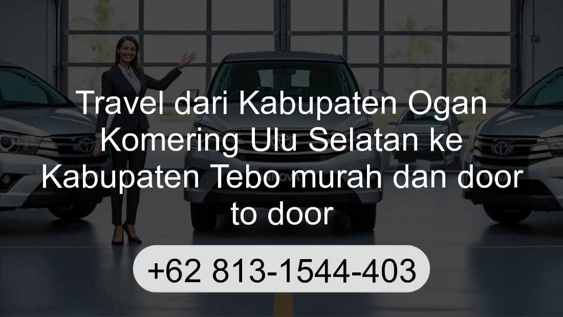 Travel Kabupaten Ogan Komering Ulu Selatan Kabupaten Tebo