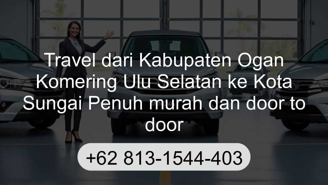 Travel Kabupaten Ogan Komering Ulu Selatan Kota Sungai Penuh