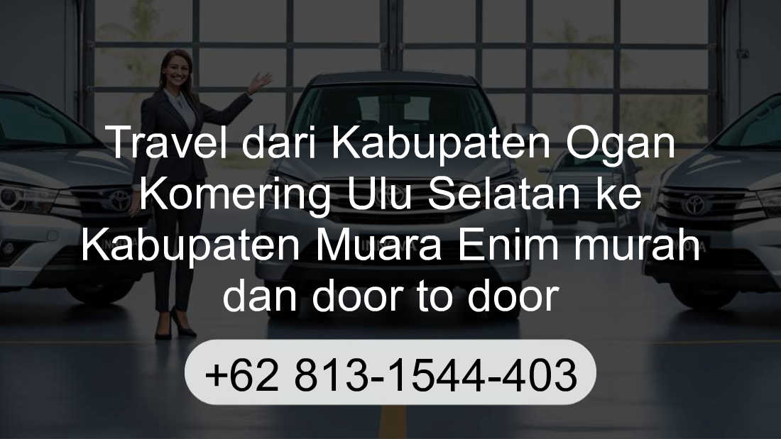 Travel Kabupaten Ogan Komering Ulu Selatan Kabupaten Muara Enim