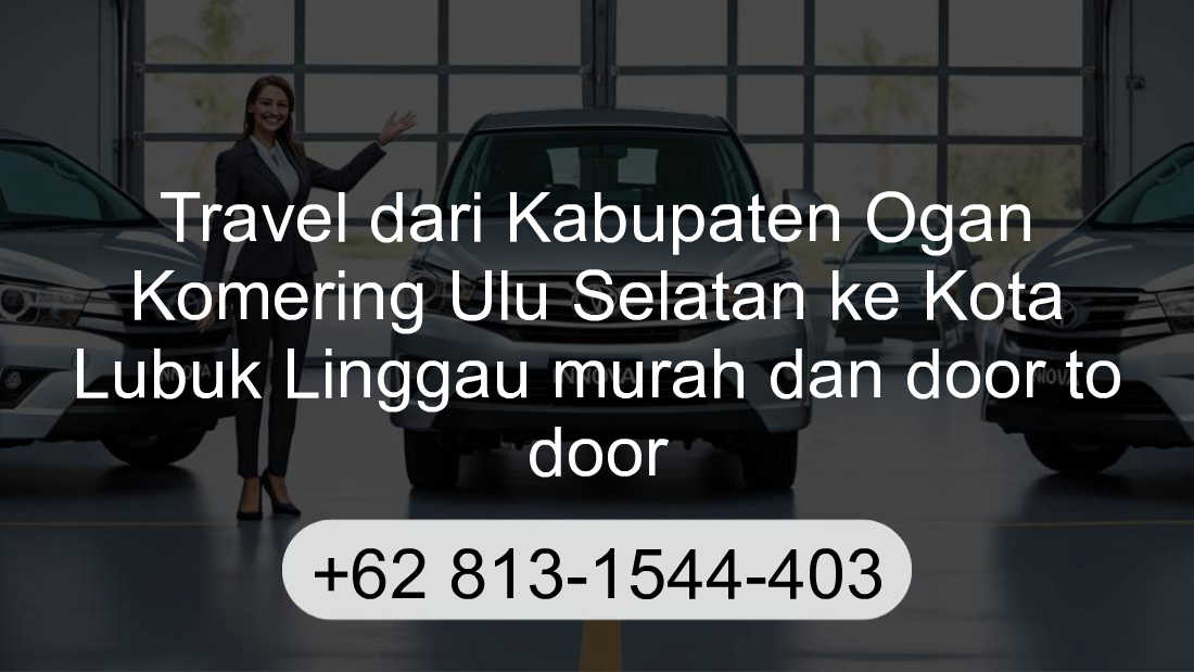 Travel Kabupaten Ogan Komering Ulu Selatan Kota Lubuk Linggau
