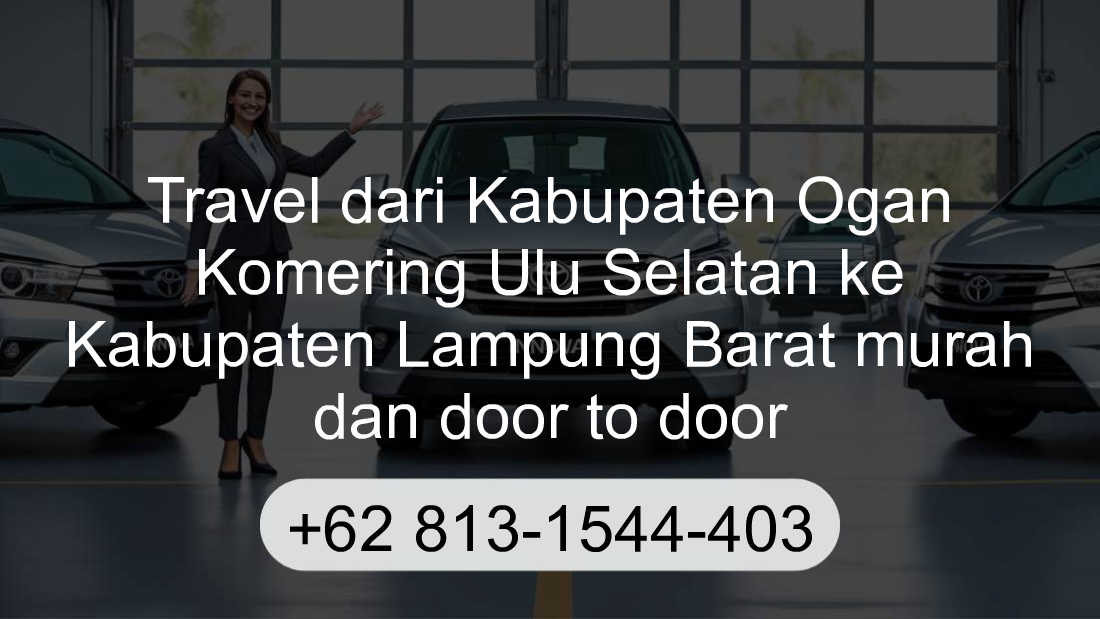 Travel Kabupaten Ogan Komering Ulu Selatan Kabupaten Lampung Barat