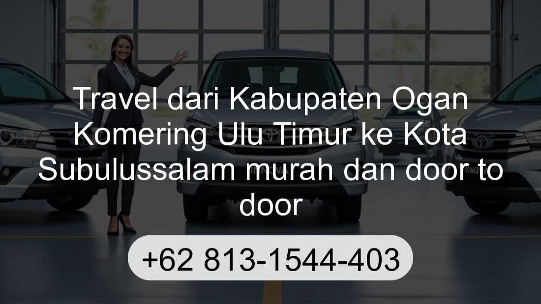 Travel Kabupaten Ogan Komering Ulu Timur Kota Subulussalam
