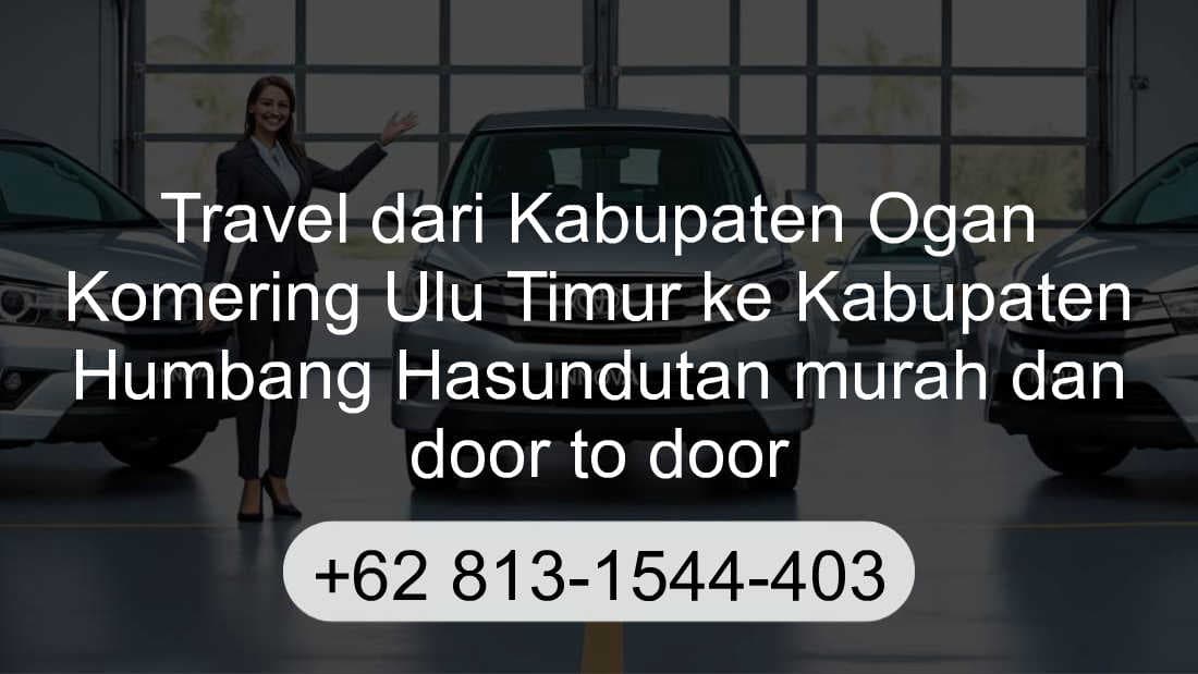 Travel Kabupaten Ogan Komering Ulu Timur Kabupaten Humbang Hasundutan