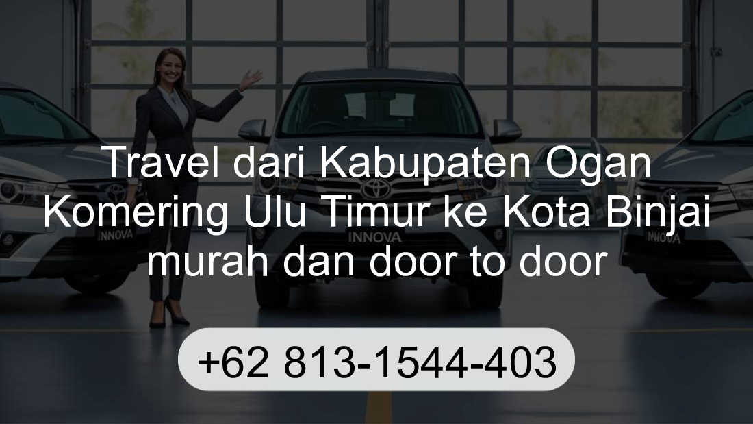 Travel Kabupaten Ogan Komering Ulu Timur Kota Binjai