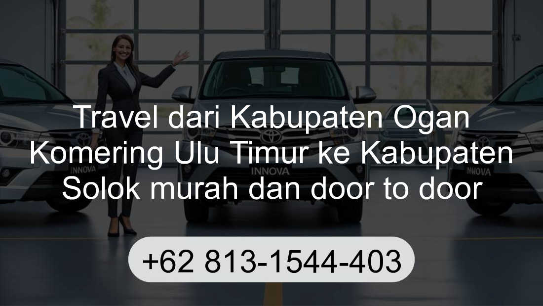 Travel Kabupaten Ogan Komering Ulu Timur Kabupaten Solok