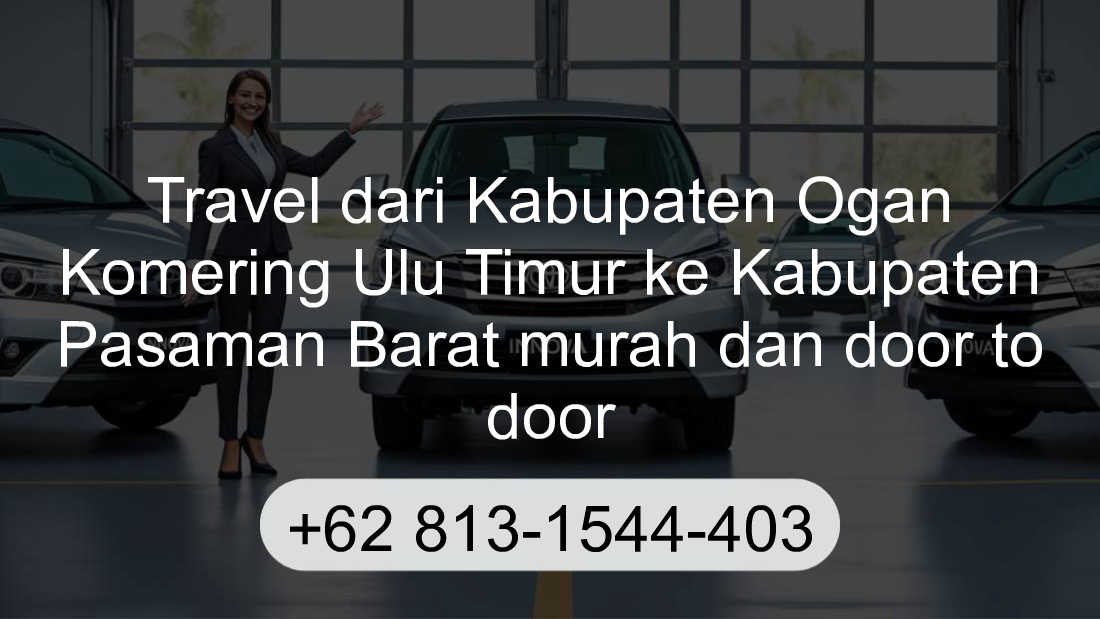 Travel Kabupaten Ogan Komering Ulu Timur Kabupaten Pasaman Barat