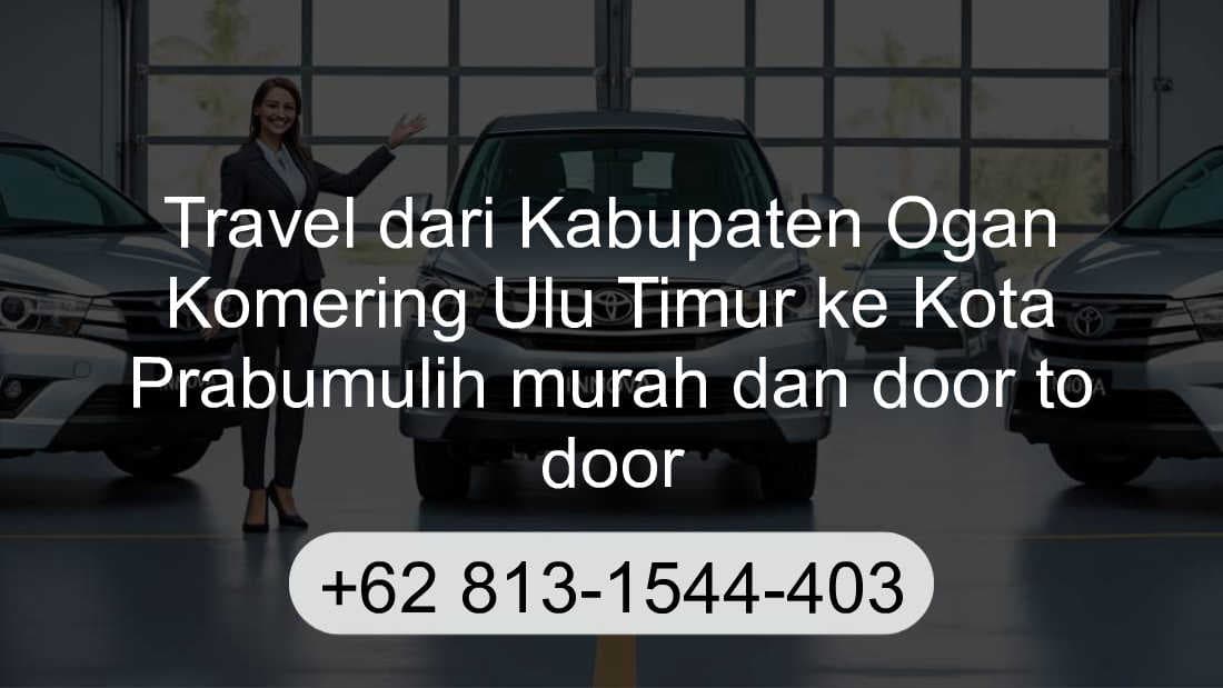 Travel Kabupaten Ogan Komering Ulu Timur Kota Prabumulih