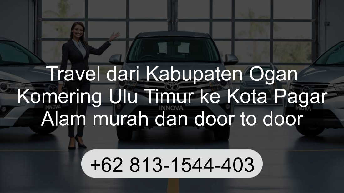 Travel Kabupaten Ogan Komering Ulu Timur Kota Pagar Alam