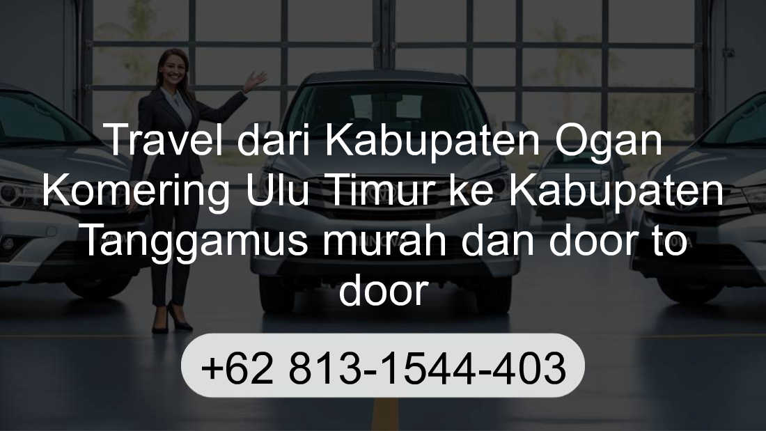 Travel Kabupaten Ogan Komering Ulu Timur Kabupaten Tanggamus