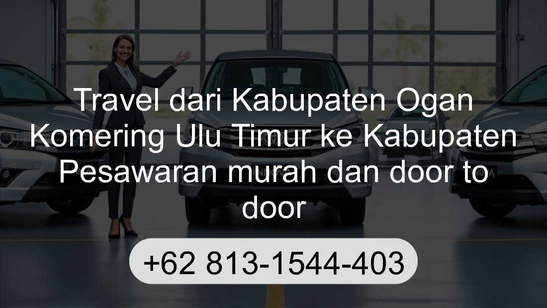 Travel Kabupaten Ogan Komering Ulu Timur Kabupaten Pesawaran