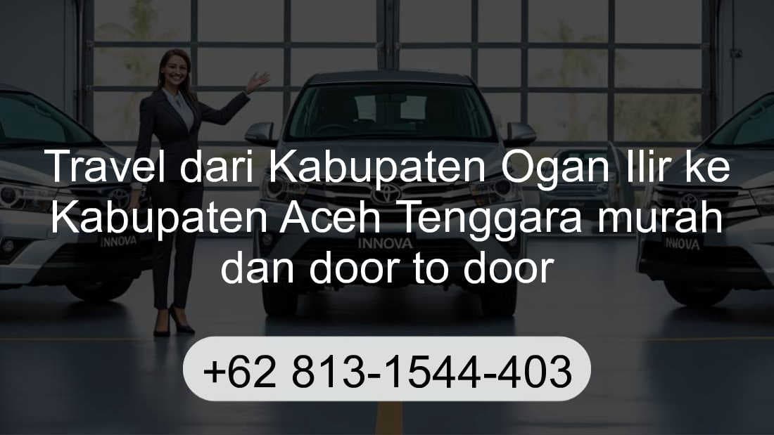 Travel Kabupaten Ogan Ilir Kabupaten Aceh Tenggara