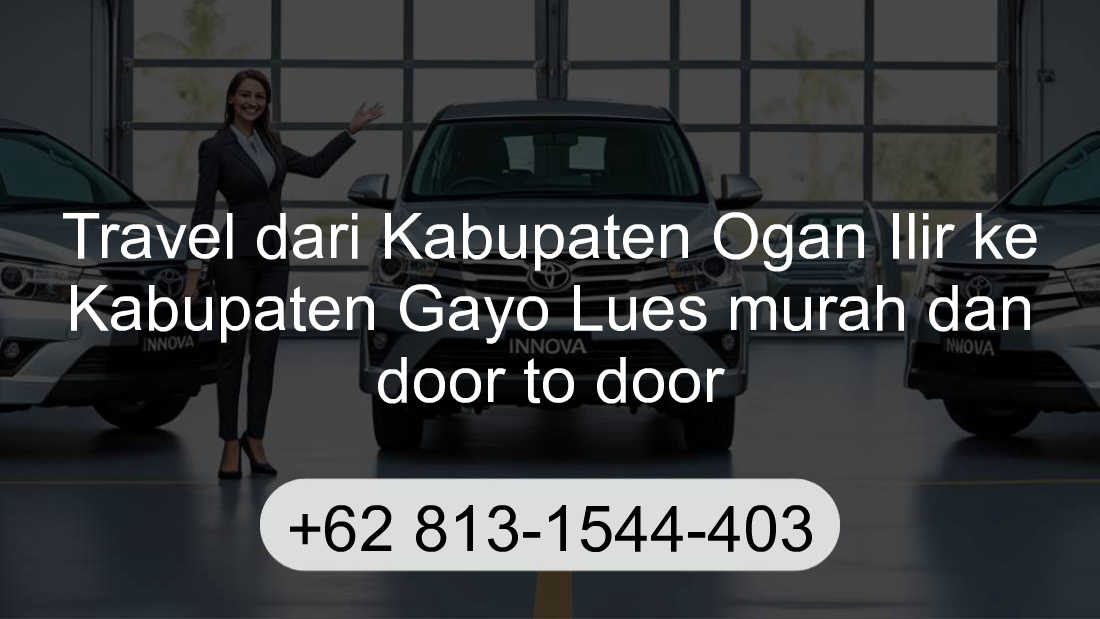 Travel Kabupaten Ogan Ilir Kabupaten Gayo Lues