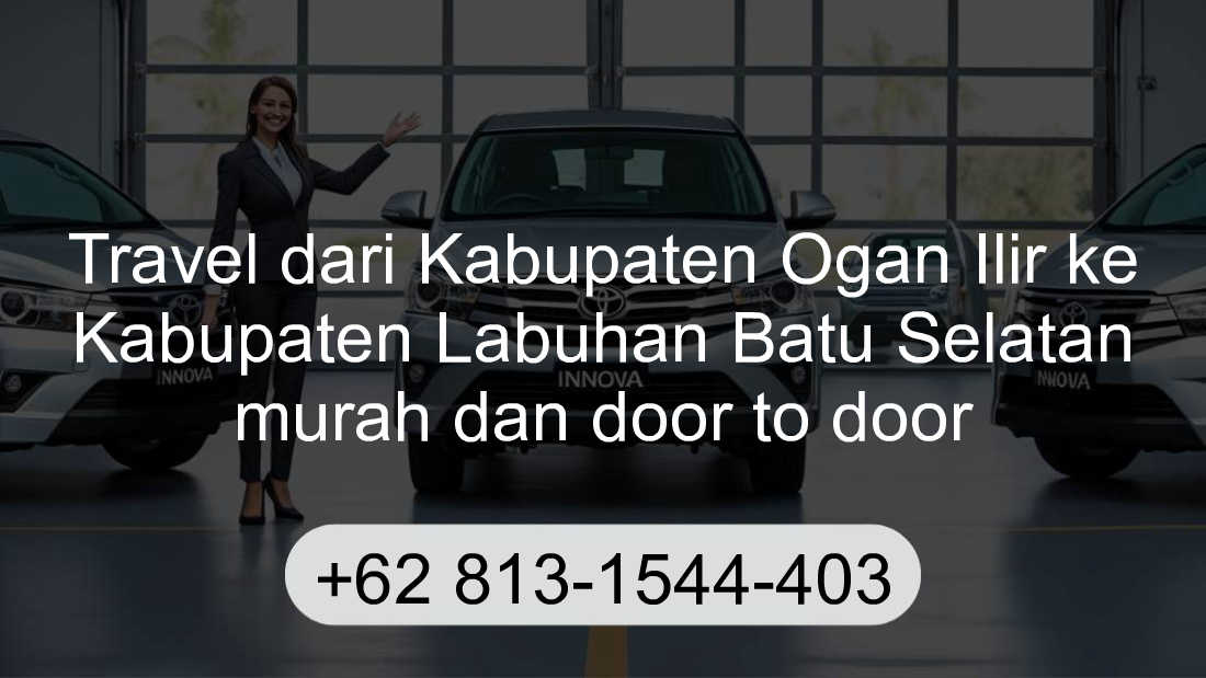 Travel Kabupaten Ogan Ilir Kabupaten Labuhan Batu Selatan