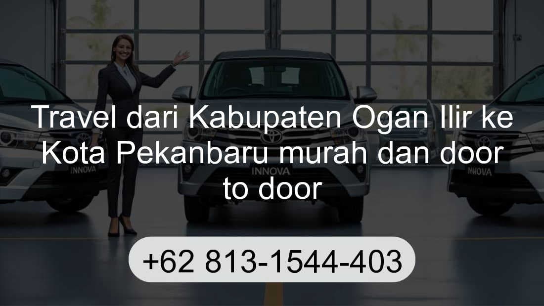 Travel Kabupaten Ogan Ilir Kota Pekanbaru