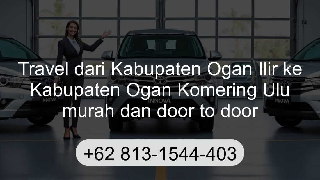 Travel Kabupaten Ogan Ilir Kabupaten Ogan Komering Ulu