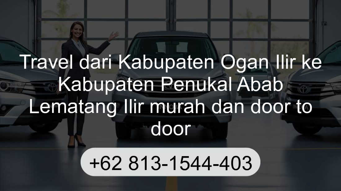 Travel Kabupaten Ogan Ilir Kabupaten Penukal Abab Lematang Ilir
