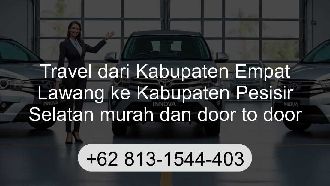 Travel Kabupaten Empat Lawang Kabupaten Pesisir Selatan