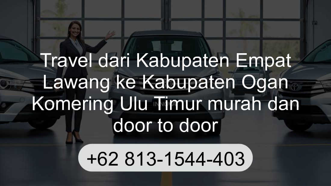 Travel Kabupaten Empat Lawang Kabupaten Ogan Komering Ulu Timur